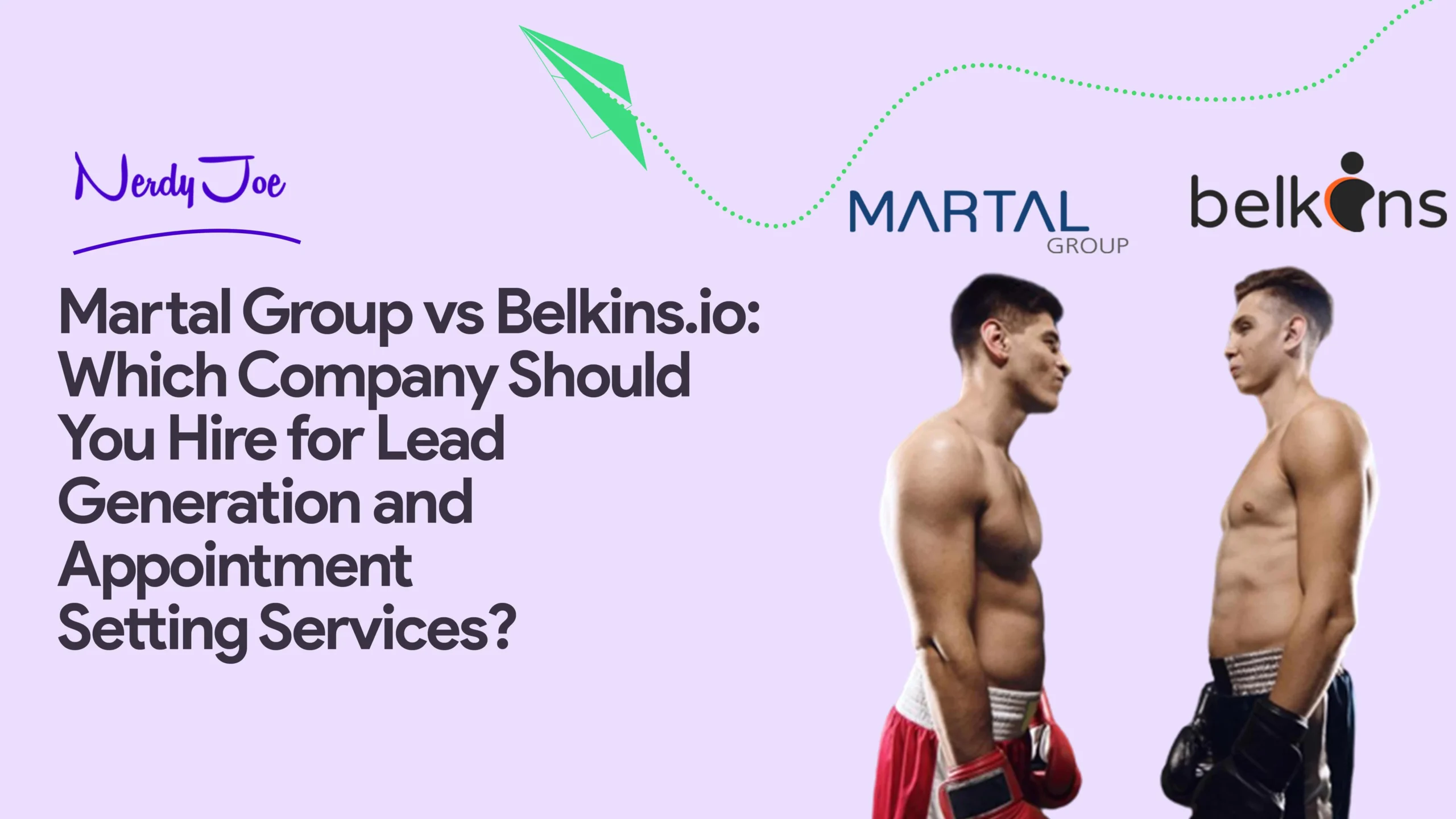 Martal Group vs Belkins.io: Which Should You Hire for Lead Gen?