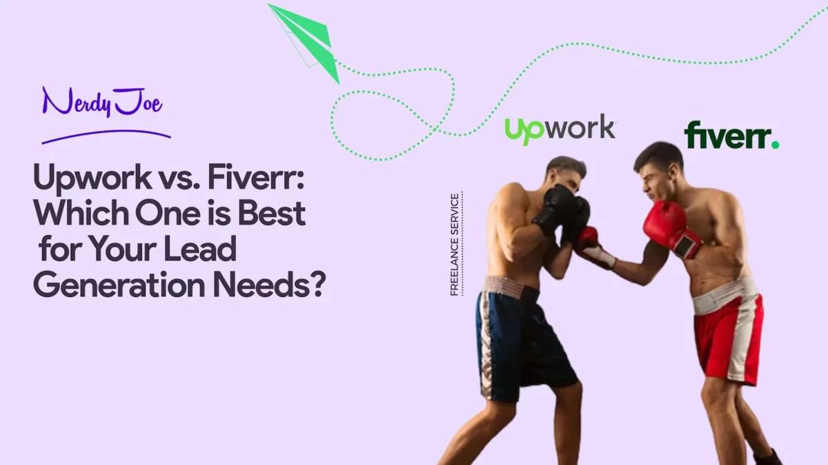 Upwork Vs Fiverr: Which is Best for Your Lead Gen Needs?